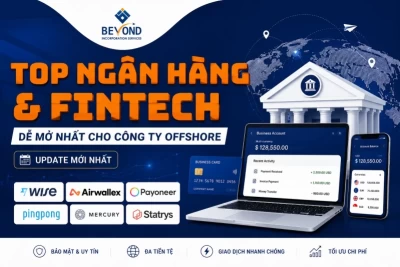 Top ngân hàng & fintech dễ mở nhất cho công ty offshore mới nhất 2026