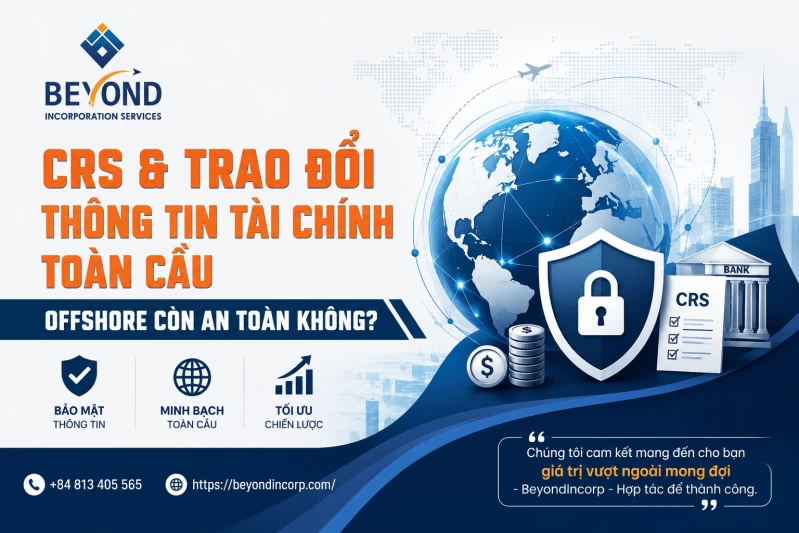 CRS & Trao Đổi Thông Tin Tài Chính Toàn Cầu Công Ty Offshore Còn An Toàn Không Năm 2026
