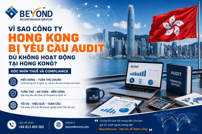 Vì Sao Công Ty Hong Kong Bị Yêu Cầu Audit Dù Không Hoạt Động Tại Hong Kong
